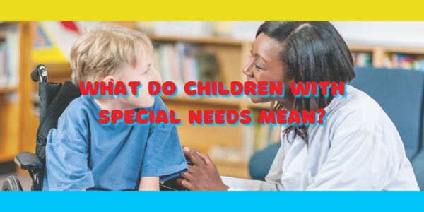 What Do Children With Special Needs in Cooper City, Florida Mean?